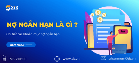 Nợ ngắn hạn là gì? Chi tiết các khoản mục nợ ngắn hạn