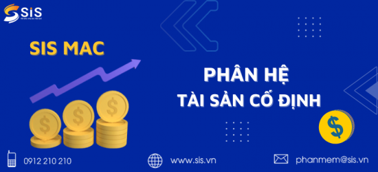 Phân hệ tài sản cố định trong phần mềm kế toán SIS MAC