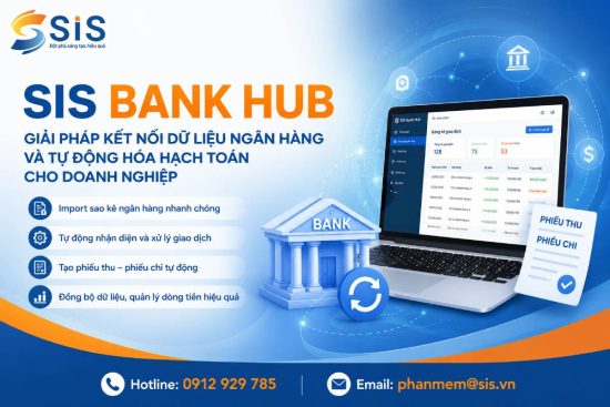 SIS Bank Hub – Tự động hóa hạch toán ngân hàng trên SIS MAC và SIS ERP SME