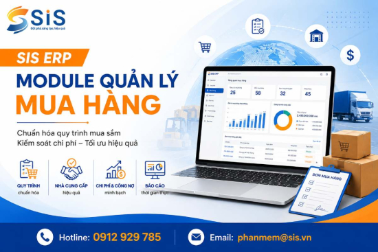 SIS ERP - Module Quản lý Mua hàng: Chuẩn hóa quy trình, tối ưu chi phí