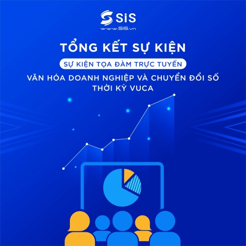 Tổng kết sự kiện online: Tọa đàm “Văn hóa Doanh nghiệp và Chuyển đổi số thời kỳ VUCA” (23/10/2021)