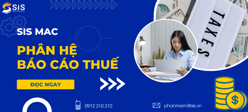 Phân hệ báo cáo thuế trong phần mềm SIS MAC