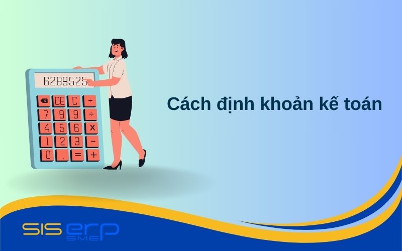 Cách định khoản kế toán