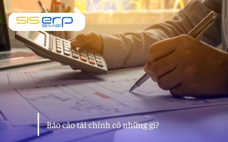 Báo cáo tài chính gồm những gì?