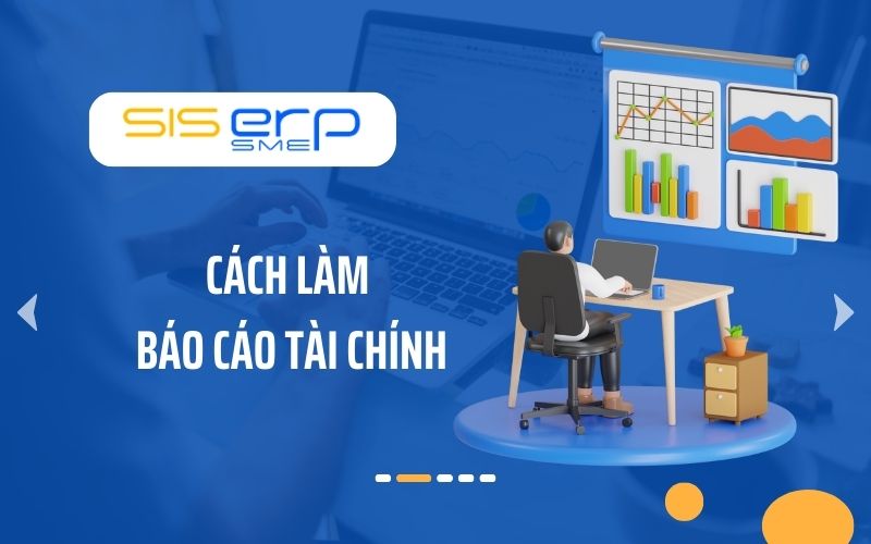 Cách Lập Báo Cáo Tài Chính Theo Thông Tư 200